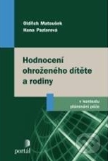 Hodnocení ohroženého dítěte a rodiny v kontextu plánování péče