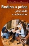 Rodina a práce - jak je sladit a nezbláznit se