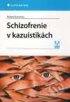 Schizofrenie v kazuistikách