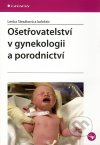 Ošetřovatelství v gynekologii a porodnictví