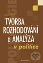 Tvorba rozhodování a analýza v politice