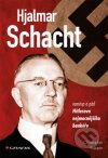 Hjalmar Schacht vzestup a pád Hitlerova nejmocnějšího bankéře