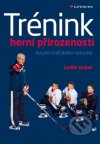 Trénink herní přirozenosti