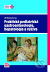 Praktická pediatrická gastroenterologie, hepatologie a výživa