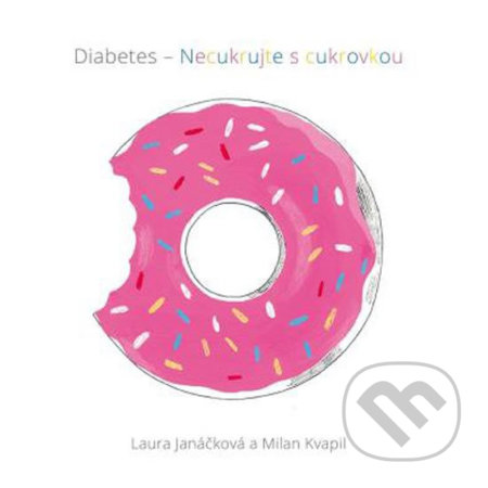 Diabetes- Necukrujte s cukrovkou