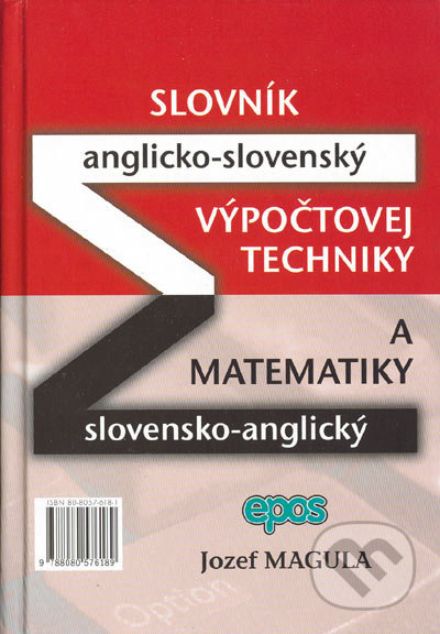 Anglicko - slovenský a slovensko - anglický slovník výpočtovej techniky a matematiky