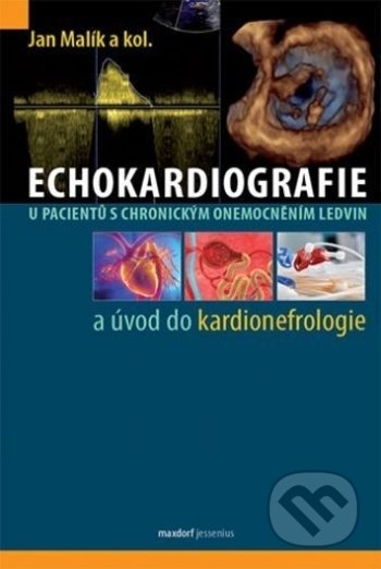 Echokardiografie u pacientů s chronickým onemocněním ledvin a úvod do kardionefrologie