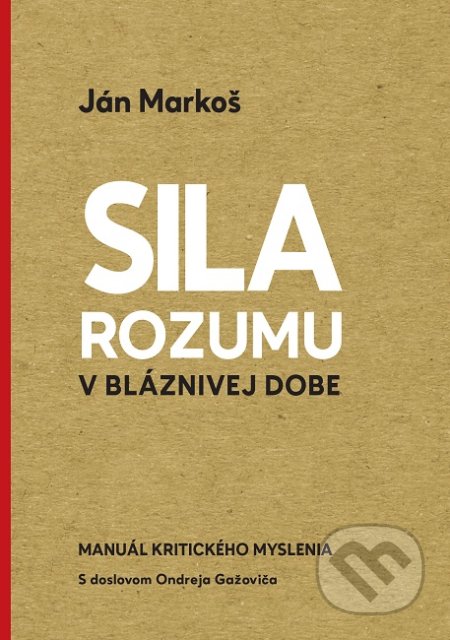 Sila rozumu v bláznivej dobe