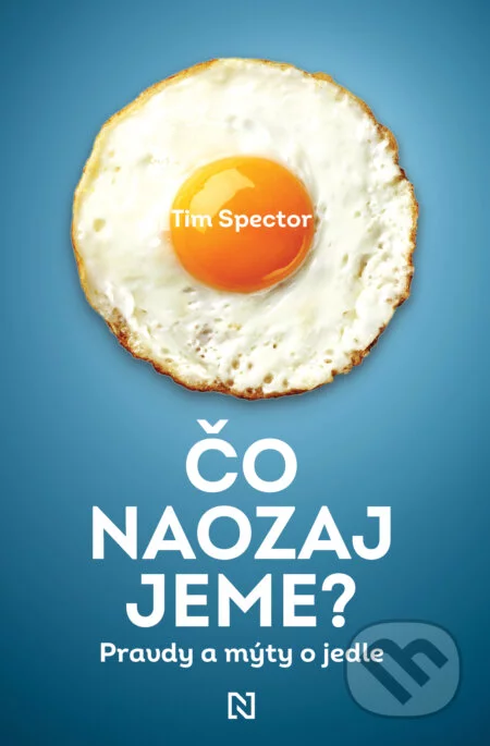 Čo naozaj jeme?