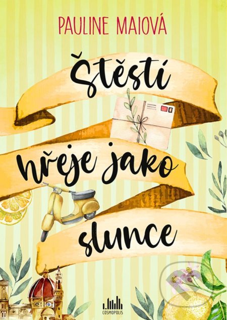 Štěstí hřeje jako slunce