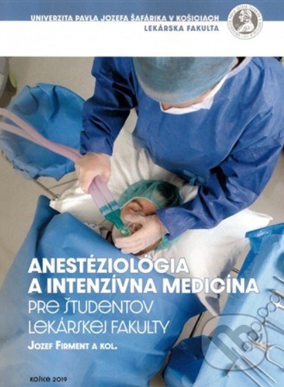 Anestéziológia a intenzívna medicína pre študentov lekárskej fakulty