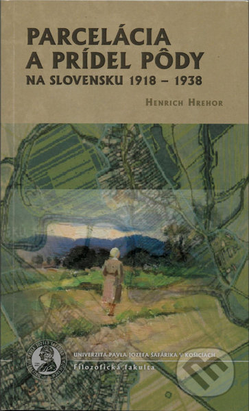 Parcelácia a prídel pôdy na Slovensku 1918-1938