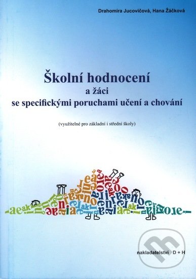 Školní hodnocení a žáci se specifickými poruchami učení a chování