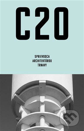 C20 - Sprievodca architektúrou Trnavy