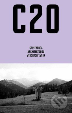 C20 - Sprievodca architektúrou Vysokých Tatier