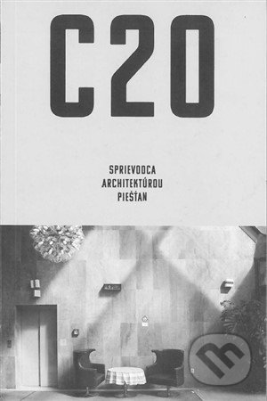 C20 - Sprievodca architektúrou Piešťan