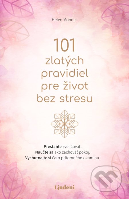 101 zlatých pravidiel pre život bez stresu