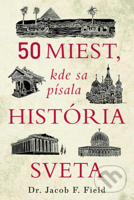 50 miest, kde sa písala história sveta