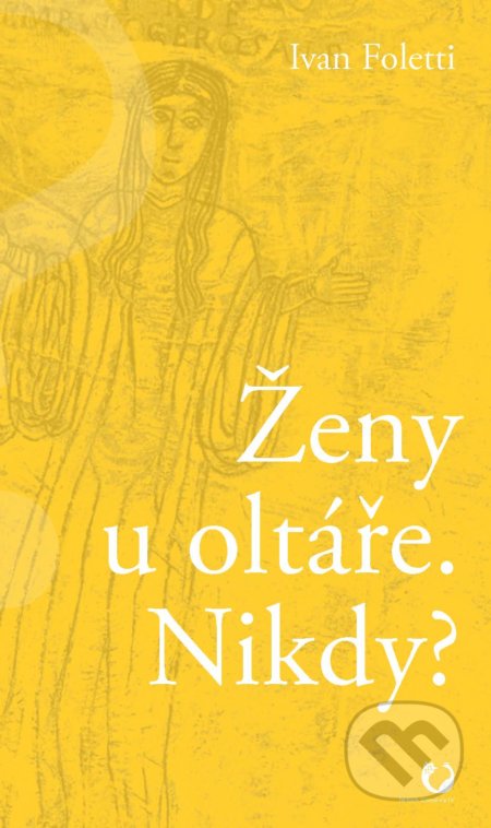 Ženy u oltáře. Nikdy?