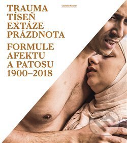 Trauma, tíseň, extáze, prázdnota