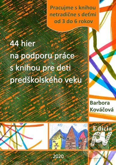 44 hier na podporu práce s knihou pre deti predškolského veku