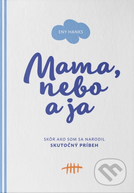 Mama, nebo a ja