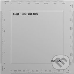 knesl+kynčl architekti 2001-2012