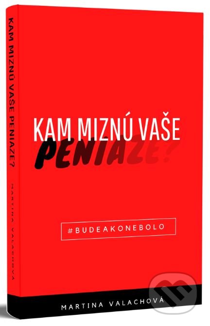 Kam miznú vaše peniaze?