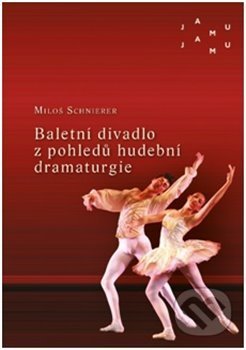 Baletní divadlo z pohledů hudební dramaturgie
