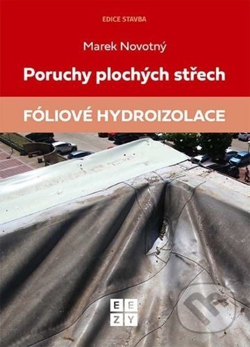 Poruchy plochých střech - fóliové hydroizolace