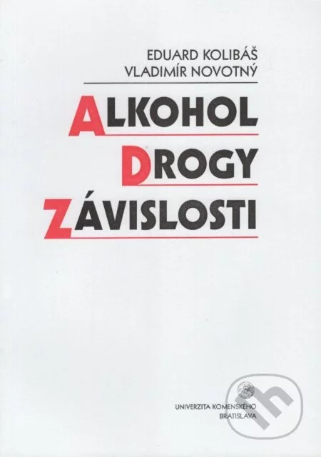 Alkohol - drogy - závislosti