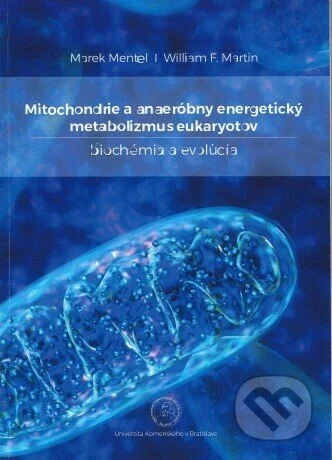 Mitochondrie a anaeróbny energetický metabolizmus eukaryotov