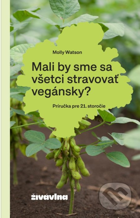 Mali by sme sa všetci stravovať vegánsky?