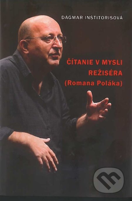 Čítanie v mysli režiséra (Romana Poláka)