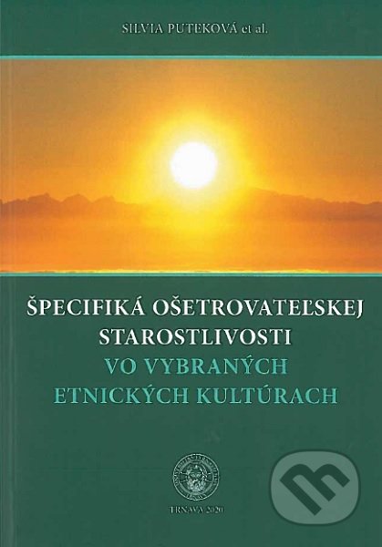 Špecifiká ošetrovateľskej starostlivosti vo vybraných etnických kultúrach