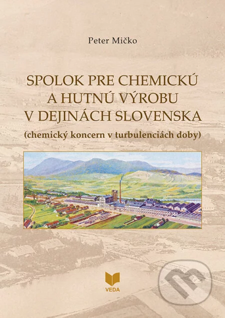 Spolok pre chemickú a hutnú výrobu v dejinách Slovenska (chemický koncern v turbulenciách doby)