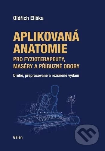 Aplikovaná anatomie pro fyzioterapeuty, maséry a příbuzné obory