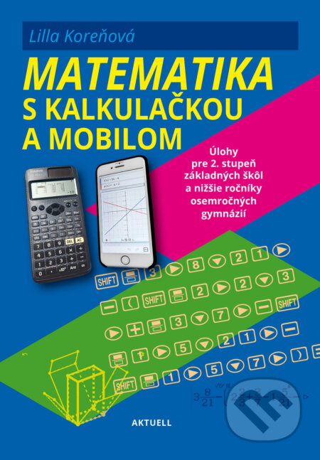 Matematika s kalkulačkou a mobilom