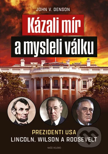 Kázali mír a mysleli válku