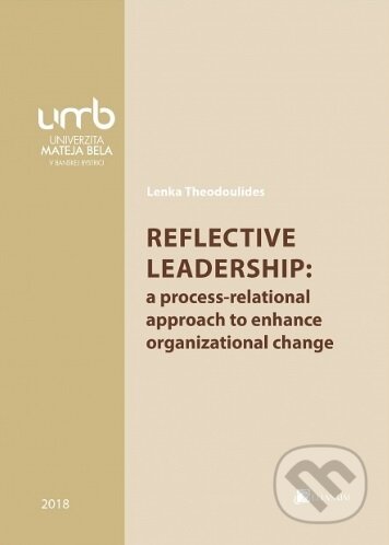 Reflective leadership: a process-relational approach to enhance organizational change