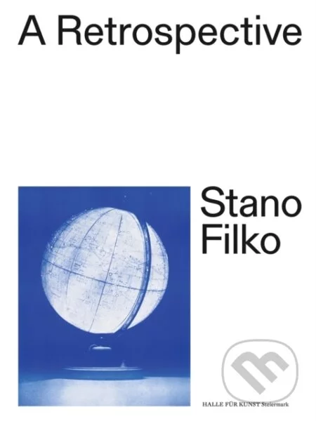 Stano Filko. A Retrospective