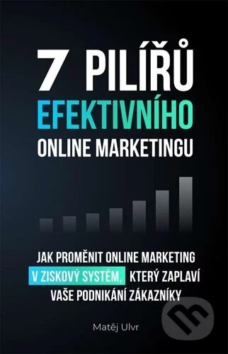 7 pilířů efektivního online marketingu