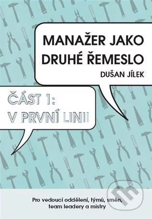 Detailné zobrazenie záznamu: Manažer jako druhé řemeslo Manažer jako druhé řemeslo