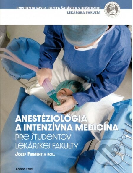 Anestéziológia a intenzívna medicína pre študentov lekárskej fakulty