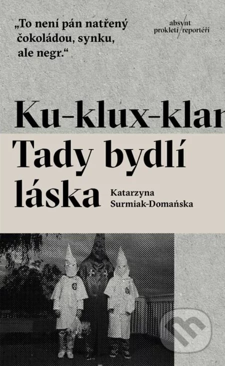 Ku-klux-klan. Tady bydlí láska