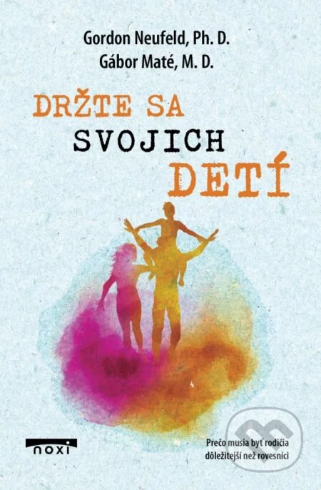 Držte sa svojich detí