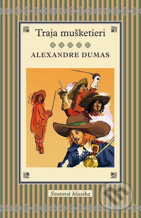 Traja mušketieri : Alexander Dumas