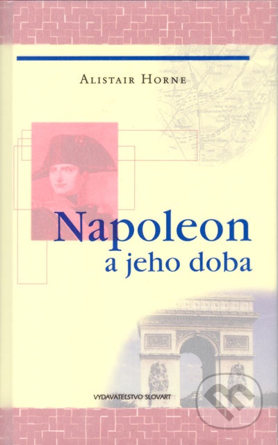 Napoleon a jeho doba
