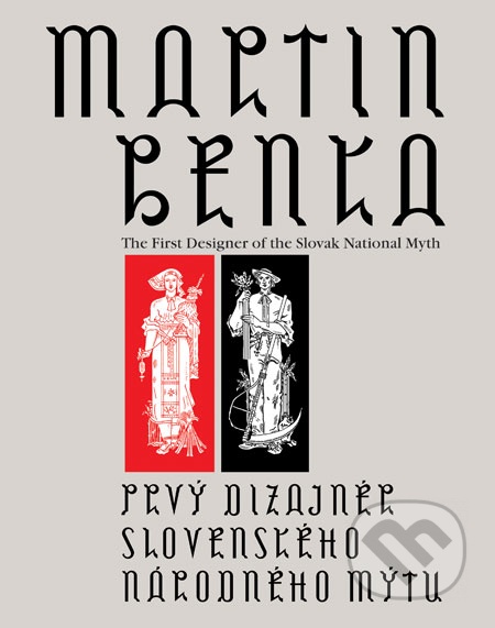 Martin Benka. Prvý dizajnér slovenského národného mýtu