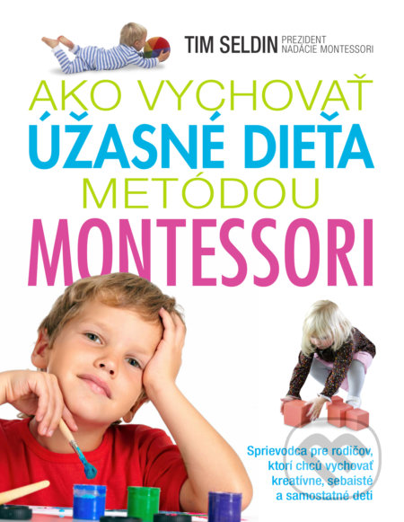 Ako vychovať úžasné dieťa metódou Montessori